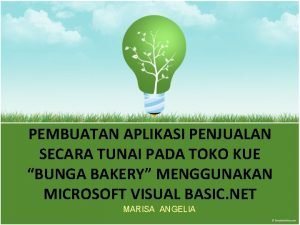 PEMBUATAN APLIKASI PENJUALAN SECARA TUNAI PADA TOKO KUE