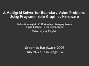 A Multigrid Solver for Boundary Value Problems Using