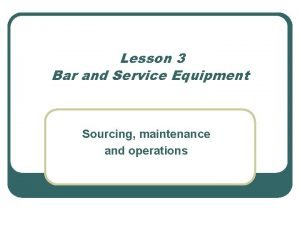 Bar equipment maintenance