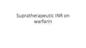 Causes of increased inr Causes of increased inr