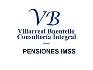 PENSIONES IMSS Est conformada por consultores con amplia