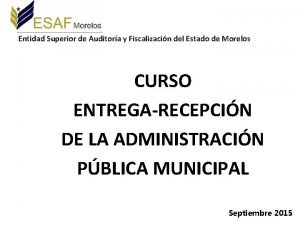 Entidad Superior de Auditora y Fiscalizacin del Estado