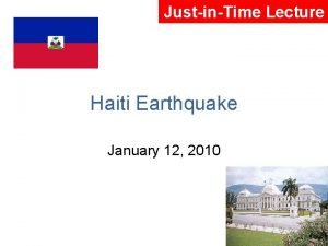 JustinTime Lecture Haiti Earthquake January 12 2010 Haitis