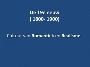 De 19 e eeuw 1800 1900 Cultuur van