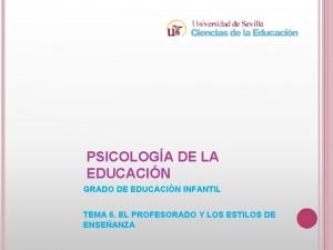 PSICOLOGA DE LA EDUCACIN GRADO DE EDUCACIN INFANTIL