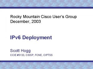 Rocky Mountain Cisco Users Group December 2003 IPv