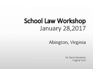 School Law Workshop January 28 2017 Abington Virginia