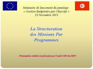 Sminaire de lancement du jumelage Gestion Budgtaire par