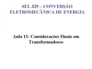 SEL 329 CONVERSO ELETROMEC NICA DE ENERGIA Aula