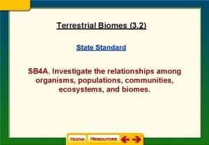 Terrestrial Biomes 3 2 State Standard SB 4