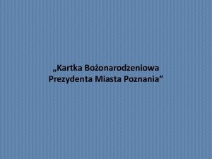 Kartka Boonarodzeniowa Prezydenta Miasta Poznania wita to czas