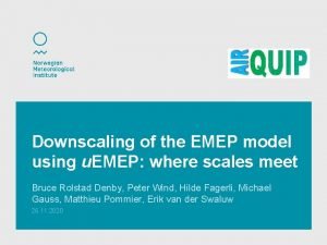 Downscaling of the EMEP model using u EMEP