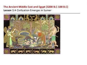 The Ancient Middle East and Egypt 3200 B