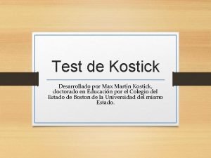Test de Kostick Desarrollado por Max Martn Kostick
