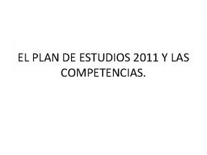 EL PLAN DE ESTUDIOS 2011 Y LAS COMPETENCIAS
