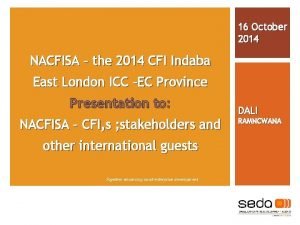 16 October 2014 NACFISA the 2014 CFI Indaba
