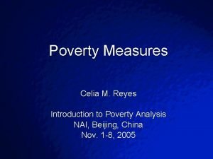 Slide 2003 By Default Poverty Measures Celia M