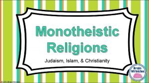 Monotheistic Religions Judaism Islam Christianity 2014 Brain Wrinkles