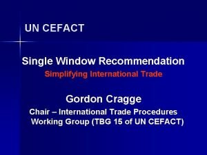 UN CEFACT Single Window Recommendation Simplifying International Trade