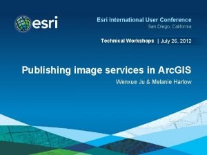 Esri International User Conference San Diego California Technical