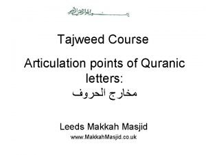 Tajweed Course Articulation points of Quranic letters Leeds