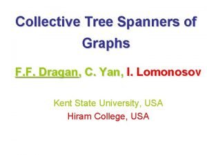 Collective Tree Spanners of Graphs F F Dragan