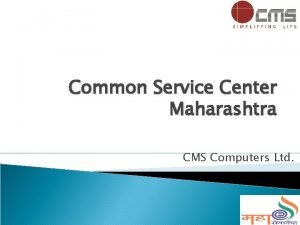 Common Service Center Maharashtra CMS Computers Ltd Contents