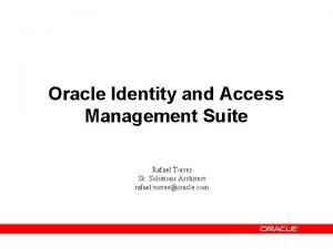 Oracle identity and access management suite