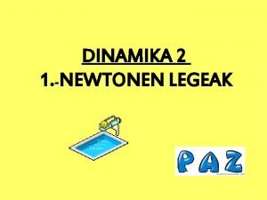 Newtonen 3 legeak