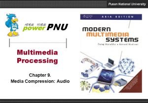 Pusan National University power PNU Multimedia Processing Chapter