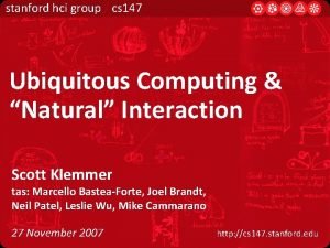 stanford hci group cs 147 Ubiquitous Computing Natural