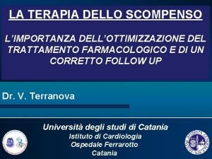 LA TERAPIA DELLO SCOMPENSO LIMPORTANZA DELLOTTIMIZZAZIONE DEL TRATTAMENTO