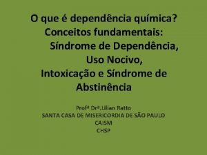 O que dependncia qumica Conceitos fundamentais Sndrome de