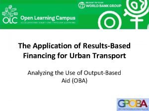 The Application of ResultsBased Financing for Urban Transport