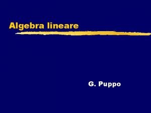 Algebra lineare G Puppo Algebra lineare z Numero