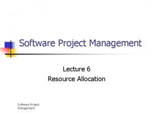 Software project management resource allocation Software project management resource allocation