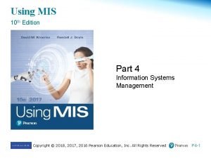 Using MIS 10 th Edition Part 4 Information