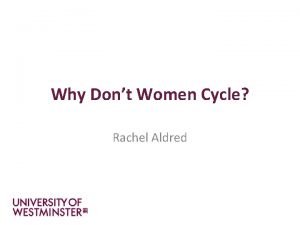 Why Dont Women Cycle Rachel Aldred The Gender