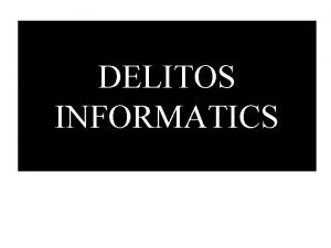 DELITOS INFORMATICS DELITOS INFORMATICOS EN COLOMBIA La Ley