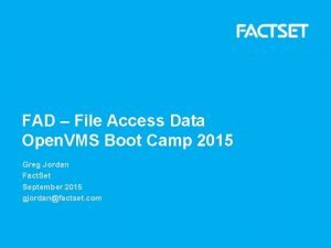 FAD File Access Data Open VMS Boot Camp