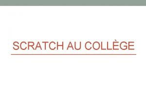 SCRATCH AU COLLGE J 5 Collge Algorithmique programmation