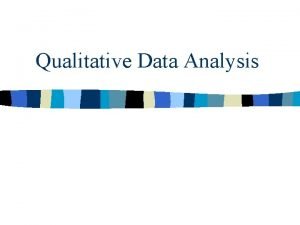 Qualitative analysis Qualitative analysis
