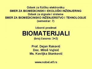 Odsek za fiziku elektroniku SMER ZA BIOMEDICINSKI I