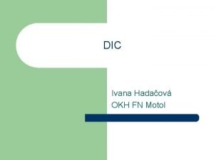 DIC Ivana Hadaov OKH FN Motol DIC definice