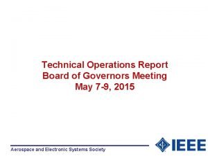 Technical Operations Report Board of Governors Meeting May