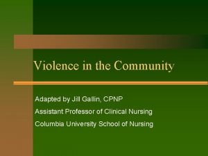 Violence in the Community Adapted by Jill Gallin