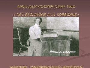 ANNA JULIA COOPER 1858 1964 DE LESCLAVAGE A