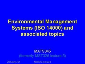 Environmental Management Systems ISO 14000 and associated topics