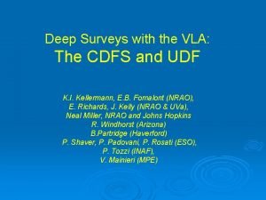 Deep Surveys with the VLA The CDFS and