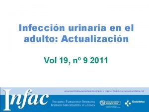 Infeccin urinaria en el adulto Actualizacin Vol 19